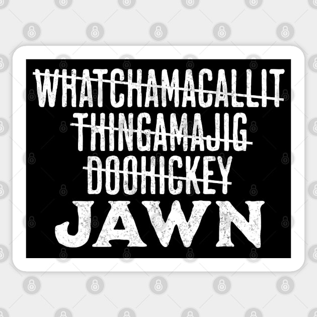JAWN: a word that means literally anything Sticker by Luxinda